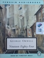 Nineteen Eighty-Four written by George Orwell performed by Timothy West on Cassette (Unabridged)
